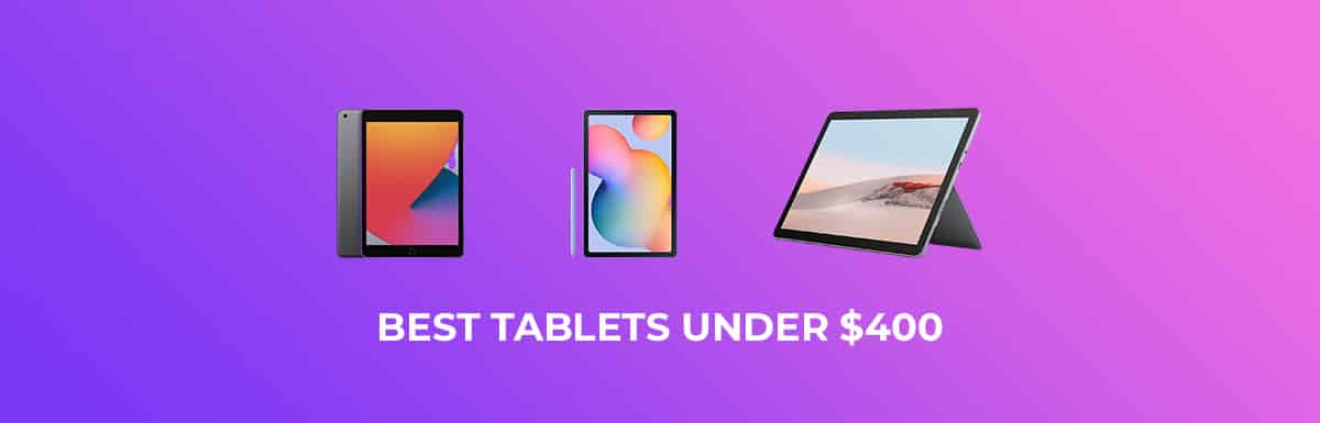 Best Tablets Under 400