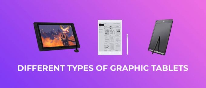 Different Types of Graphic Tablets