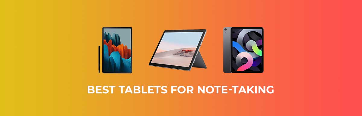 Best Tablets For Note-Taking