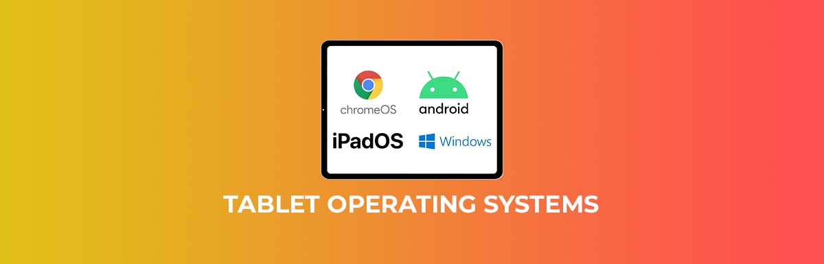Tablet Operating Systems